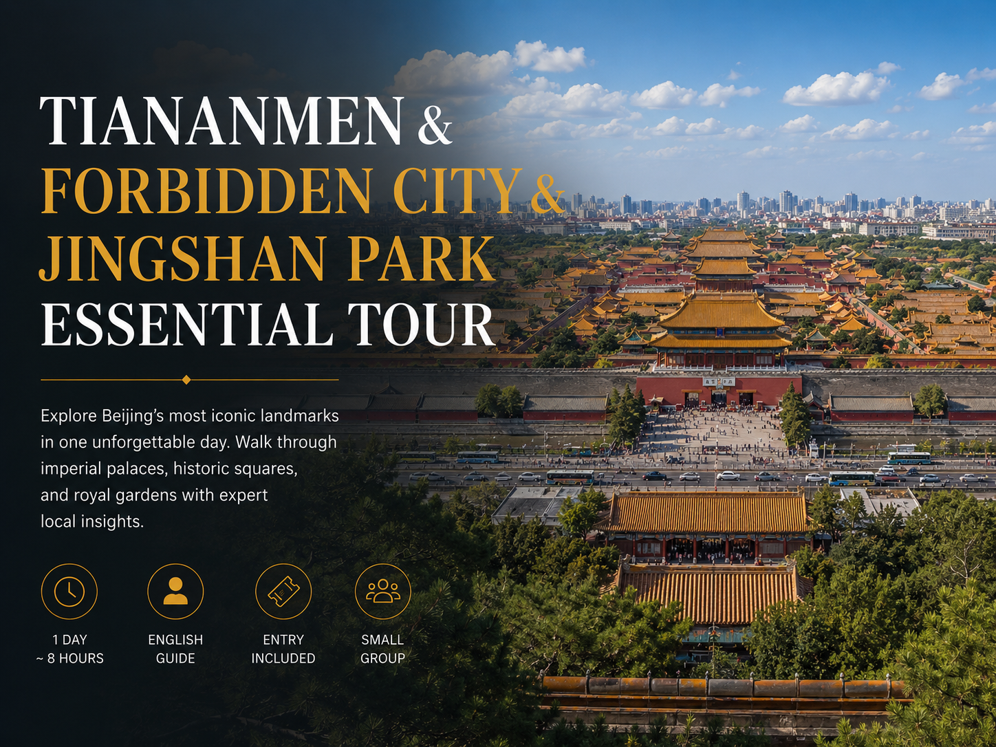 Tiananmen&Forbidden City&Jingshan Park Essential Tour